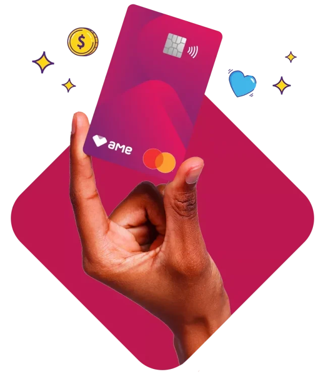 Cartão de crédito da Ame Mastercard com cashback e sem anuidade.